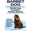 George Hoppenda Barbet Dog. Barbet Dog Complete Owners Manual. Barbe (Tascabile)