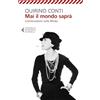 Feltrinelli Mai il mondo saprà. Conversazioni sulla moda