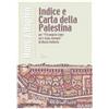 Centro Editoriale Valtortiano Indice e carta della Palestina per «L'evangelo come mi è stato rivelato» di Maria Valtorta