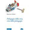 ORSO BLU Pedagogia della crisi, crisi della pedagogia