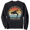 Regali divertenti per gli amanti del Wre Please do not feed the Wrestler | Retro Style Wrestling Felpa