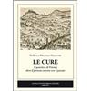 Pontecorboli Editore Le Cure. Il quartiere di Firenze dove il presente convive con il passato