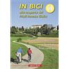 Editrice CO.EL. In bici alla scoperta del Friuli Venezia Giulia. 34 itinerari cicloturistici e 3 ciclovie nel Friuli centrale (Vol. 1)