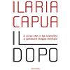 MONDADORI Il dopo. Il virus che ci ha costretto a cambiare mappa mentale