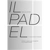 Bertoni Editore Il padel e l'evoluzione interiore. Come lo sport può risvegliare la consapevolezza