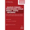 Dike Giuridica Il nuovo codice di procedura civile prima e dopo la riforma. Con ... Valerio De Gioia