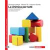 Zanichelli La chimica per tutti. Per le Scuole superiori. Con e-book. Con es... Giuseppe Valitutti
