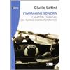 Artemide L'immagine sonora. Caratteri essenziali del suono cinematografico