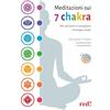 Red Edizioni Meditazioni sui 7 chakra. Per attivarli e risvegliare l'energia vitale. Con QR Code