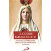 San Paolo Edizioni Il Cuore Immacolato. La storia e le preghiere del culto più importante di Fatima