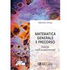 Societa Editrice Esculapio Matematica Generale e Precorso. Esercizi risolti e commentati