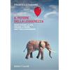 Baldini + Castoldi Il potere della leggerezza. Semplificare la vita, vincere le paure, smettere di rimandare