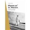 Editoriale Programma Mama vo' in 'Merica. Storie di famiglie e di emigrazione