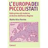 Carocci L'Europa dei piccoli stati. Dalla prima età moderna al declino dell'antico regime