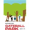 BAO PUBLISHING Gateball park. Ediz. italiana