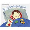 LA MARGHERITA EDIZIONI Dov'è il mio peluche? Ediz. a colori
