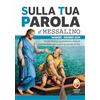 Editrice Shalom Sulla tua parola. Messalino. Santa messa quotidiana e letture commentate per vivere la parola di Dio. Maggio-giugno 2024