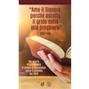 «Amo il Signore, perché ascolta il grido della mia preghiera» (Sal 116)