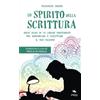 Area51 Publishing Lo spirito della scrittura: Breve guida di un libraio indipendente per individuare e sviluppare il tuo talento