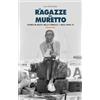 Giorgio NADA Editore Le ragazze del muretto. Donne in bilico nella Formula 1 degli anni Settanta