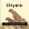 Independently published Ghepardo: Libro illustrato per bambini