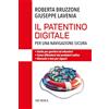 Mursia Il patentino digitale per una navigazione sicura: - Guida per genitori ed educatori - Come difendersi da predatori online - Manuale e test per ragazzi