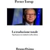 Bruno Osimo La traduzione totale: Tipi di processo traduttivo nella cultura