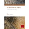 Erickson Un amico speciale al nido. Interventi assistiti con l'animale: esperienze e buone pratiche con bambine e bambini nella fascia 0-3 anni