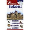 WEEKEND A... Budapest. Itinerari, shopping, ristoranti, alberghi