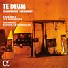 ALPHA CLASSICS charpentier & desmarest: te deum
