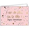Afie 69-5115 - Biglietto di auguri 1 anno di plus ce ce n' fête Happy Birthday in oro lucido; punti; coriandoli; colore rosa; turchese; fornito con busta; formato biglietto chiuso 17 x 11,5 cm