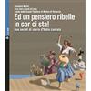 NoTa Ed un pensiero ribelle in cor ci sta! Due secoli di storia d'Italia cantata. Con 2 CD-Audio