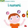 Gallucci I numeri. Scorri e gioca. Ediz. illustrata