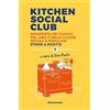 Altreconomia Kitchen social club. Manifesto dei cuochi, del cibo e delle cucine social e popolari. Storie & ricette