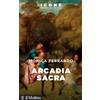 Il Mulino Arcadia sacra