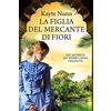 Newton Compton Editori La figlia del mercante di fiori