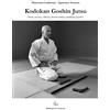 La Comune Kodokan Goshin Jutsu. Storia, tecnica, valenza, biomeccanica, medicina, kyusho