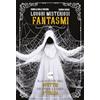YOUCANPRINT Luoghi misteriosi Fantasmi. Alla scoperta degli spettri più strani e curiosi d'Italia