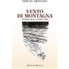Priuli & Verlucca Vento di montagna. Storie dell'altro ieri