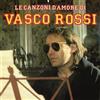 Rca Records Label Le canzoni d'amore di Vasco Rossi - digisleeve