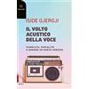 Meltemi Il volto acustico della voce. Pubblico, serialità e genere in Herta Herzog