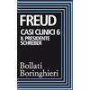 BOLLATI BORINGHIERI Casi clinici. Il presidente Schreber (Vol. 6)