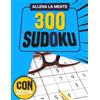 Independently published 300 Sudoku per Adulti: Rompicapi Mentali con livello Facile, Intermedio ed Esperto: Caratteri Grandi e Spaziose Aree per gli Appunti di ogni puzzle - Sfida la Tua Mente! Sudoku per senior