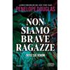 Newton Compton Editori Non siamo brave ragazze