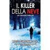 Newton Compton Editori Il killer della neve