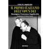 Mursia Il primo italiano dell'Opus Dei: Monsignor Francesco Angelicchio