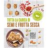 GRIBAUDO Tutta la carica di semi e frutta secca