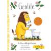 Emme Edizioni Gentile. Un libro sulla gentilezza. Ediz. a colori