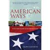 John Murray Press American Ways: A Cultural Guide to the United States of America Gary Althen;Janet Bennett