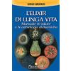 Melchisedek L'elixir di lunga vita. Manuale di salute e di astrologia alchemica